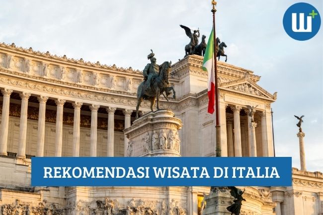 Inilah 10 Rekomendasi Wisata di Italia